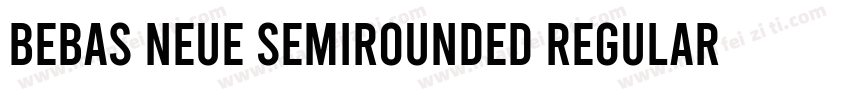 Bebas Neue SemiRounded Regular字体转换